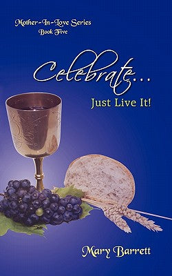 Celebrate: Just Live It