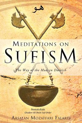 Meditations on Sufism: The Way of the Modern Darvish