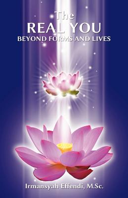 The Real You: Beyond Forms and Lives