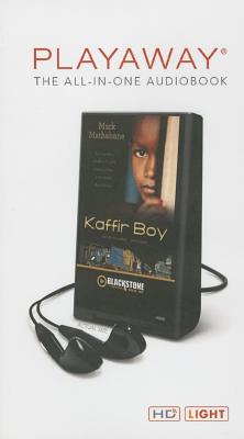 Kaffir Boy: An Autobiography--The True Story of a Black Youth's Coming of Age in Apartheid South Africa