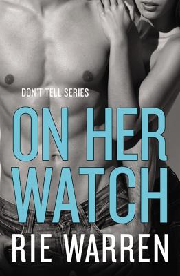 On Her Watch (Bree Taggert)