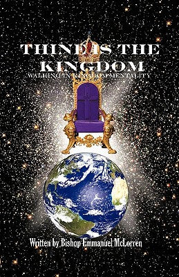 Thine is The Kingdom: Walking in Kingdom Mentality