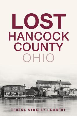 Lost Hancock County, Ohio