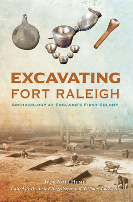 Excavating Fort Raleigh: Archaeology at England's First Colony (Landmarks)