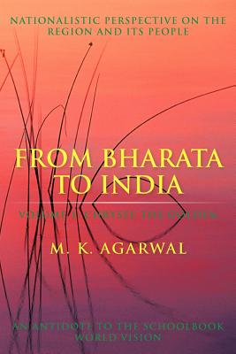 From Bharata To India: Volume 1: Chrysee The Golden