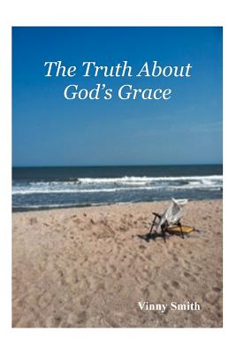 The Truth About God's Grace