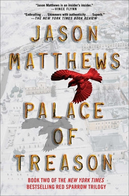 Palace of Treason: A Novel (2) (The Red Sparrow Trilogy)