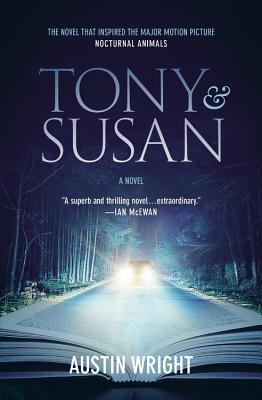 Tony and Susan: The riveting novel that inspired the new movie NOCTURNAL ANIMALS