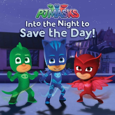 Into the Night to Save the Day! (PJ Masks)