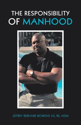 THE RESPONSIBILITY OF MANHOOD