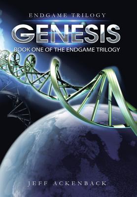 Genesis: Book One of the Endgame Trilogy (Endgame Trilogy, 1)