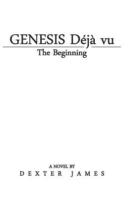 Genesis Dj vu: The Beginning