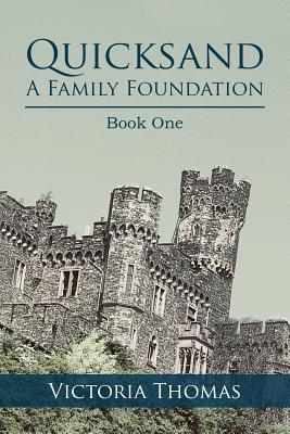 Quicksand: A Family Foundation: Book One