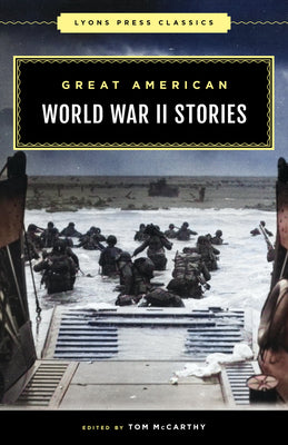 Great American World War II Stories (Lyons Press Classics)