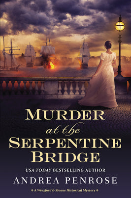 Murder at the Serpentine Bridge: A Wrexford & Sloane Historical Mystery (A Wrexford & Sloane Mystery)