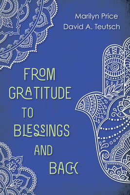 From Gratitude to Blessings and Back