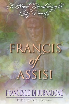 Francis of Assisi: The Life