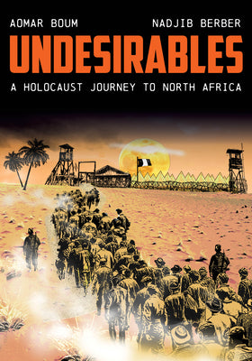 Undesirables: A Holocaust Journey to North Africa (Stanford Studies in Jewish History and Culture)