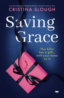 Saving Grace: a spell-binding psychological thriller you don't want to miss