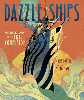 Dazzle Ships: World War I and the Art of Confusion