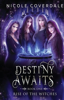 Destiny Awaits (Rise of the Witches)