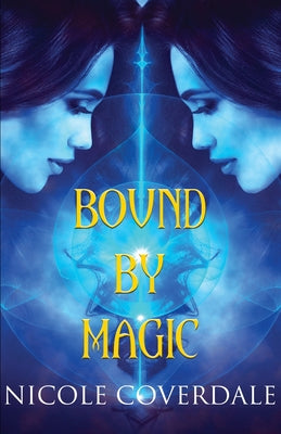 Bound by Magic (The Rise of the Witches)