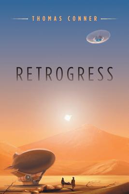 Retrogress (Retrogress Trilogy)