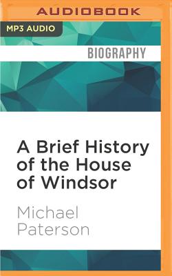 A Brief History of the House of Windsor (Brief History (Running Press))