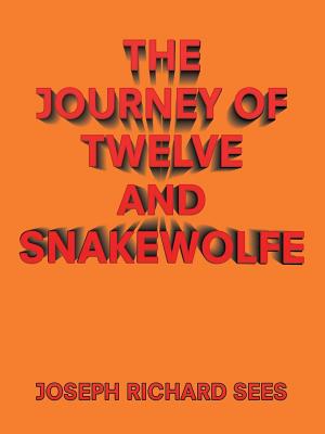 The Journey of Twelve and Snakewolfe