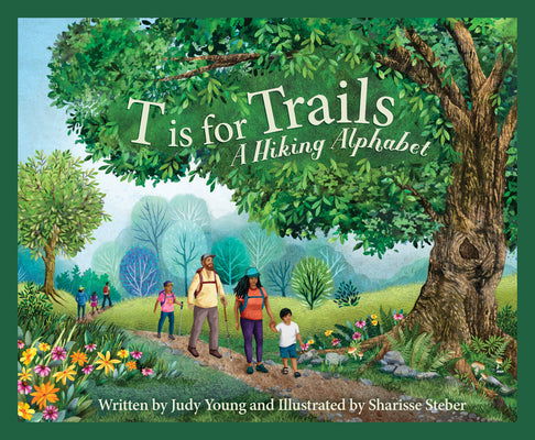 T is for Trails: A Hiking Alphabet