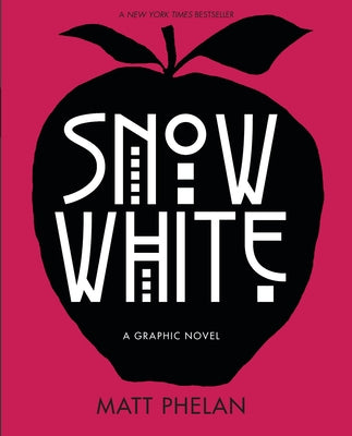 Snow White: A Graphic Novel