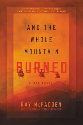 And the Whole Mountain Burned: A War Novel