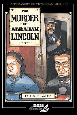 The Murder of Abraham Lincoln (A Treasury of Victorian Murder)