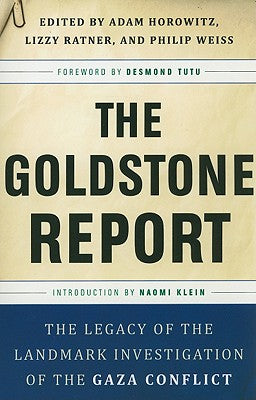 The Goldstone Report: The Legacy of the Landmark Investigation of the Gaza Conflict