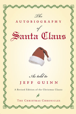 The Autobiography of Santa Claus: A Revised Edition of the Christmas Classic (Christmas Chronicles Series/The Santa Series)