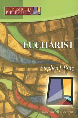 Threshold Bible Study: Eucharist