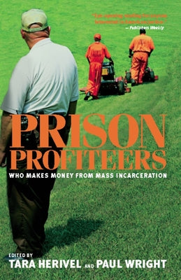 Prison Profiteers: Who Makes Money from Mass Incarceration