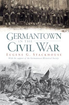 Germantown in the Civil War (Civil War Series)