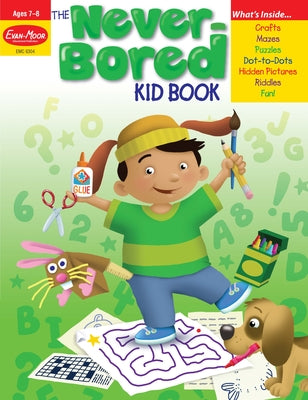 The Never-Bored Kid Book, Ages 7-8