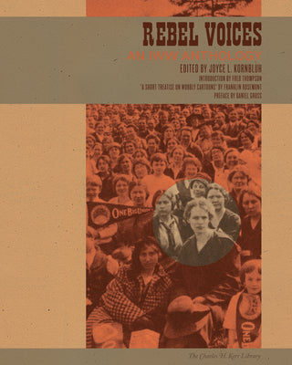 Rebel Voices: An IWW Anthology