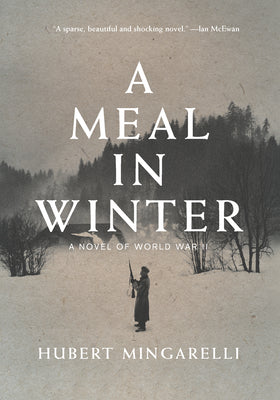 A Meal in Winter: A Novel of World War II