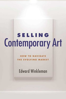 Selling Contemporary Art: How to Navigate the Evolving Market