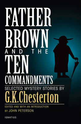 Father Brown and the Ten Commandments: Selected Mystery Stories