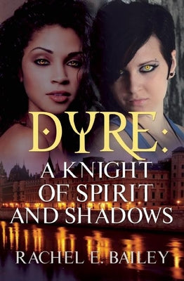 Dyre: A Knight of Spirit and Shadows