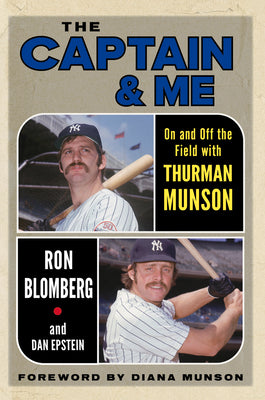 The Captain & Me: On and Off the Field with Thurman Munson