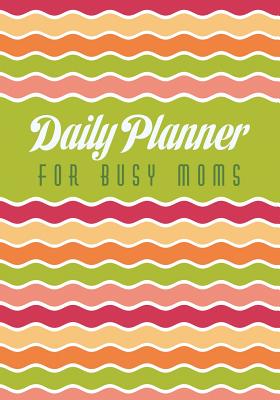 Daily Planner for Busy Moms