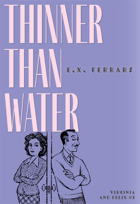 Thinner Than Water (Virginia and Felix, 3)