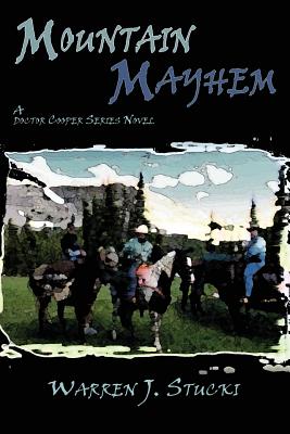 Mountain Mayhem, A Doctor Cooper Series Novel