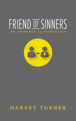 Friend of Sinners: Why Jesus Cares More About Relationship Than Perfection