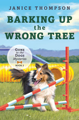 Barking Up the Wrong Tree: Book 3: Gone to the Dogs Volume 3 (Gone to the Dogs, 3)